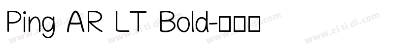 Ping AR LT Bold字体转换